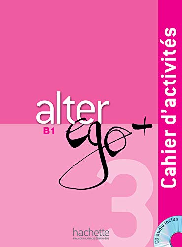 Book Cover Alter Ego + 3 : Cahier d'activits + CD audio (French Edition)
