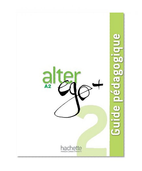 Book Cover Alter Ego + 2 : Guide pdagogique (French Edition)