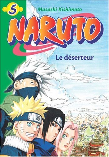 Naruto, Tome 5 : Le dÃ©serteur