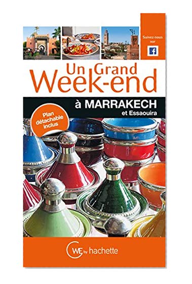 Guide Un Grand Week-end à Marrakech