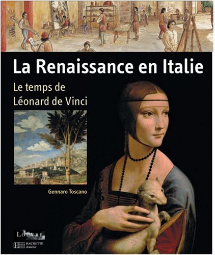 La Renaissance En Italie (L'Histoire Au Musee) (French Edition)