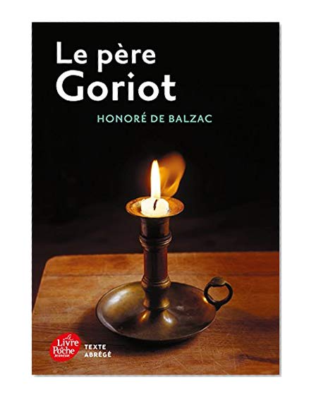 Le père Goriot - Texte Abrégé