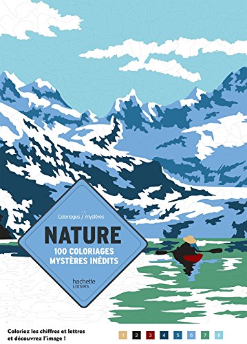 Coloriages mystères Nature: 100 coloriages mystères inédits