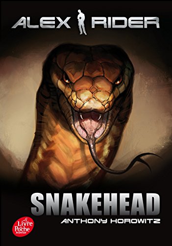 Alex Rider - Tome 7 - Snakehead (Livre de Poche Jeunesse, 1376) (French Edition)