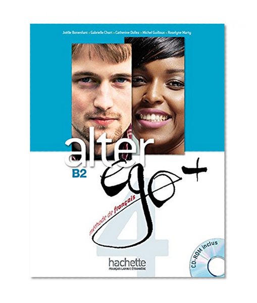 Alter Ego +: Niveau 4 Livre de L'Eleve + CD-ROM (French Edition)