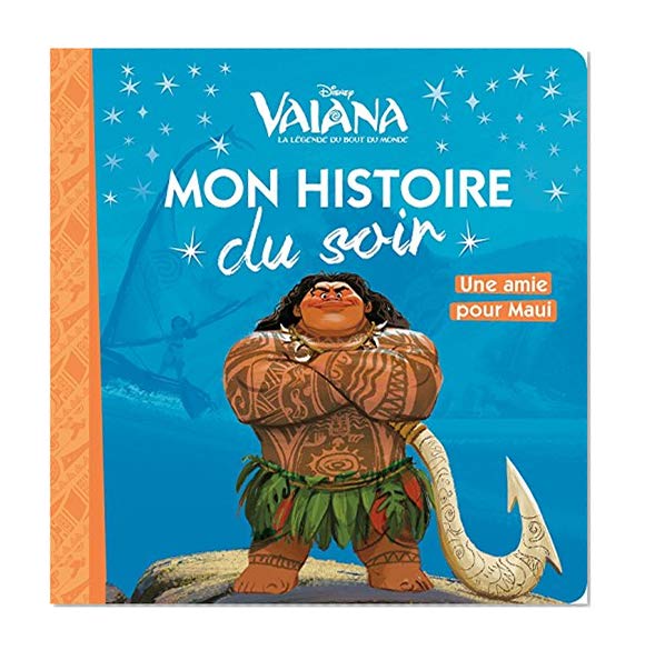 VAIANA - Mon Histoire du Soir - Une amie pour Maui