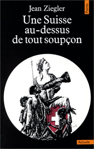 Une Suisse au-dessus de tout soupÃ§on