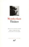 Montherlant : Theatre [Bibliotheque de la Pleiade] (French Edition)