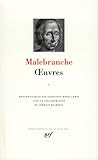 Malebranche : Oeuvres, tome I (Bibliotheque de la Pleiade) (French Edition)