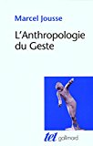 L'Anthropologie du Geste (French Edition)