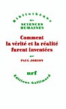 Comment la vÃƒÂ©ritÃƒÂ© et la rÃƒÂ©alitÃƒÂ© furent inventÃƒÂ©es (French Edition)