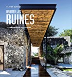 Habiter les ruines: Transformer - réinventer