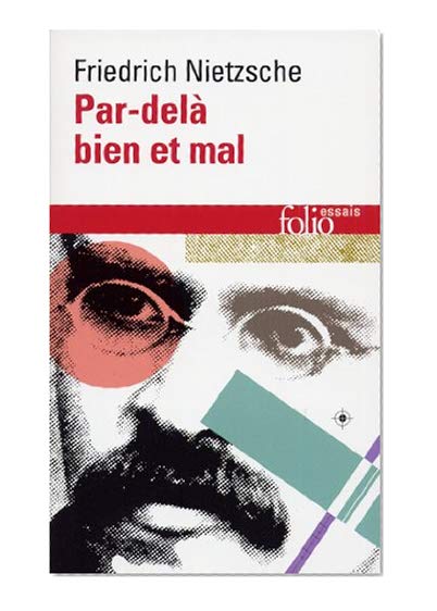 Par-delà bien et mal: Prélude d'une philosophie de l'avenir