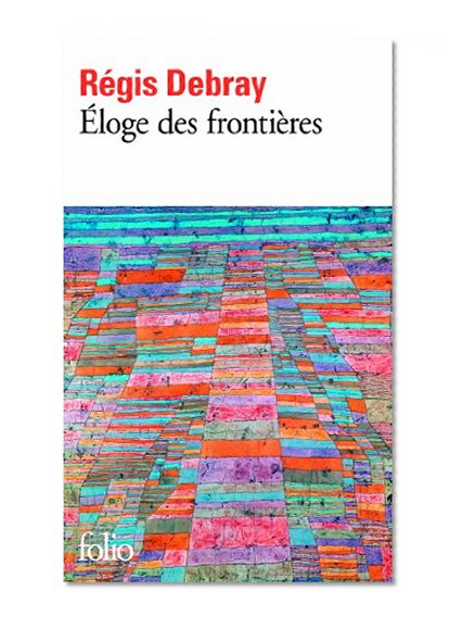 Eloge DES Frontieres (French Edition)