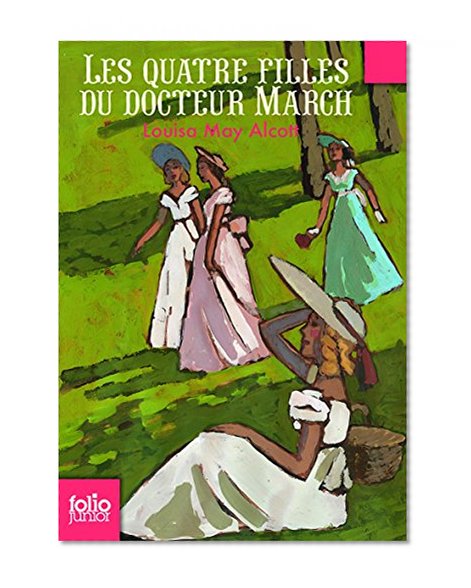 Les Quatre Filles Du Dr March (French Edition) (Folio Junior)