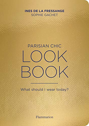 Book Cover Parisian Chic Look Book: What Should I Wear Today? (Langue anglaise)