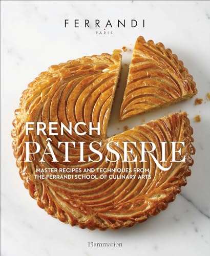 Book Cover French Patisserie: Master Recipes and Techniques from the Ferrandi School of Culinary Arts
