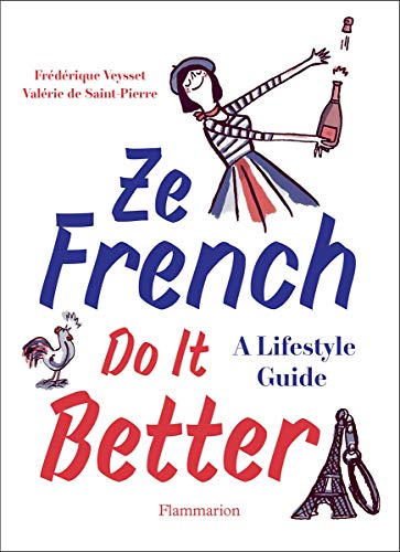 Book Cover Ze French Do it Better: A Lifestyle Guide