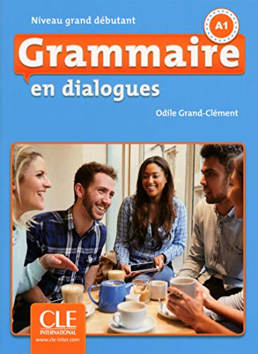 Book Cover Grammaire en dialogues - Niveau grand débutant - Livre + CD - 2ème édition (French Edition)