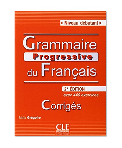 Book Cover Grammaire Progressive du Francais: Corriges Niveau Debutant (French Edition)