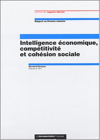 Intelligence Ã©conomique, compÃ©titivitÃ© et cohÃ©sion sociale
