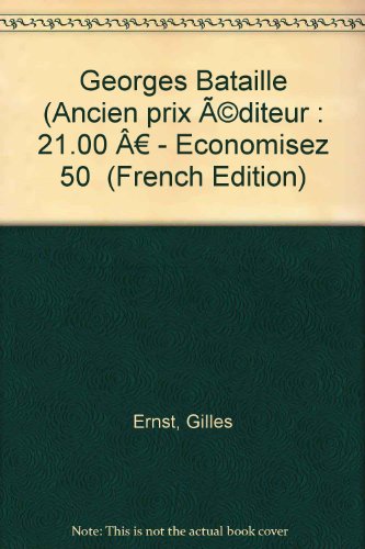 Georges Bataille (Ancien prix ÃƒÂ©diteur : 21.00 Ã‚â‚¬ - Economisez 50 %)