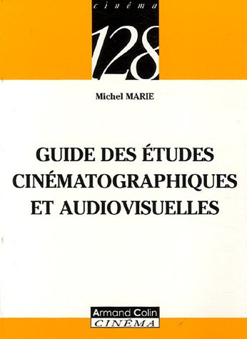 Guide des ÃƒÂ©tudes cinÃƒÂ©matographiques et audiovisuelles (French edition)
