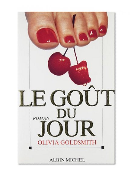 Le gout du jour : roman