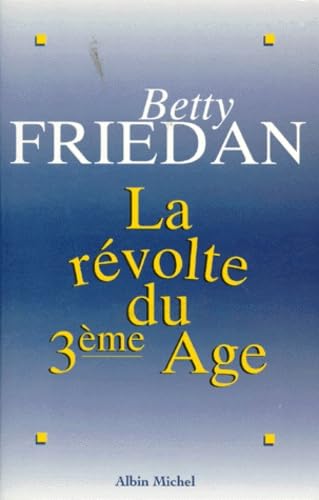 La Révolte du 3e âge: Pour en finir avec le tabou de la vieillesse