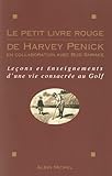 Petit Livre Rouge de Harvey Penick (Le) (Voyages - Reportages - Expeditions - Sports) (French Edition)
