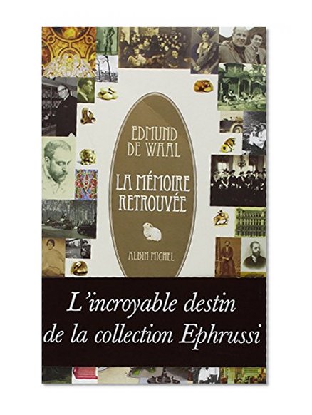 La Memoire Retrouvee (Critiques, Analyses, Biographies Et Histoire Litteraire) (French Edition)