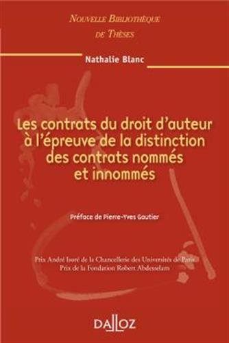 Les contrats du droit d'auteur ÃƒÂ  l'ÃƒÂ©preuve de la distinction des contrats nommÃƒÂ©s et innommÃƒÂ©s (French Edition)