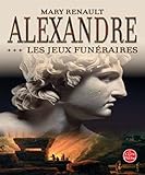 Alexandre Les Jeux Funeraires (French Edition)