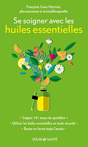 Book Cover Se soigner avec les huiles essentielles (Solar santÃ©) (French Edition)