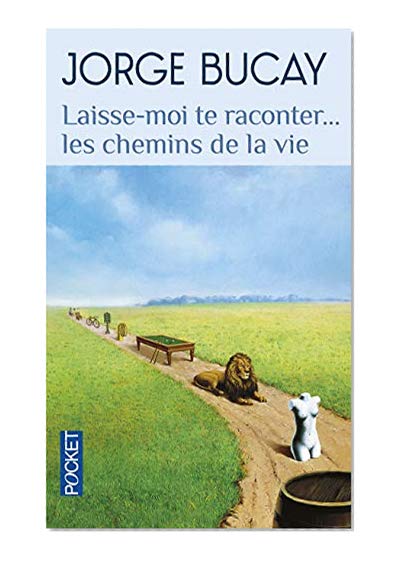 Laisse-moi te raconter... les chemins de la vie