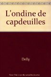 L'Ondine de Capdeuilles (J'ai lu, #1542)