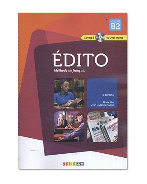 Book Cover Edito - niveau B2 - 3e edition ; 2015 - livre + cd + dvd (French Edition)
