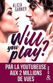 Will You Play ?: Par Moodytakeabook, youtubeuse aux 2 millions de vues