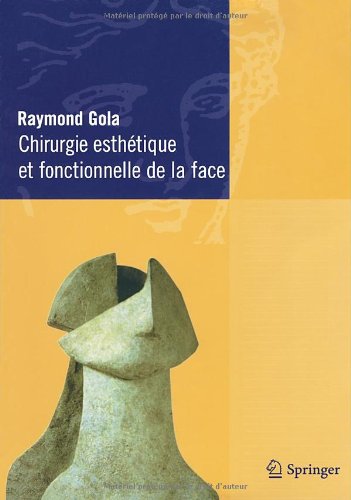 Chirurgie esthÃ©tique et fonctionnelle de la face (French Edition)