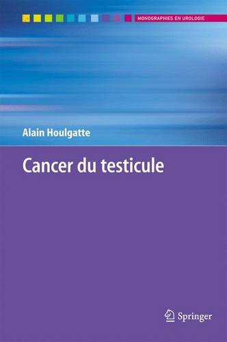 Cancer du testicule (Monographies en urologie) (French Edition)