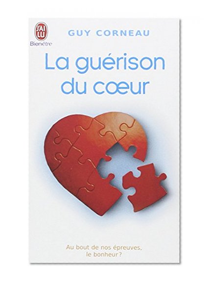 La guÃƒÂ©rison du coeur (French Edition)