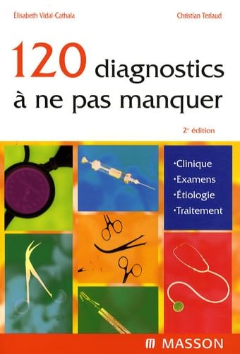 120 diagnostics ÃƒÂ  ne pas manquer (French Edition)