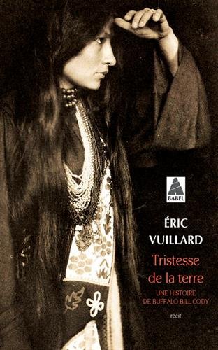 Tristesse de la terre: Une histoire de Buffalo Bill Cody