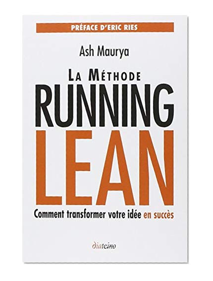 La méthode Running Lean : Transformer votre idée en succès