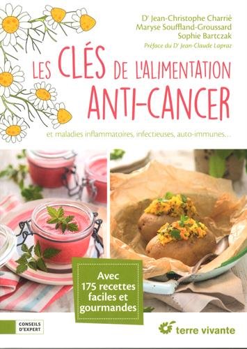 Les clés de l'alimentation anti-cancer et maladies inflammatoires, infectieures, auto-immunes...