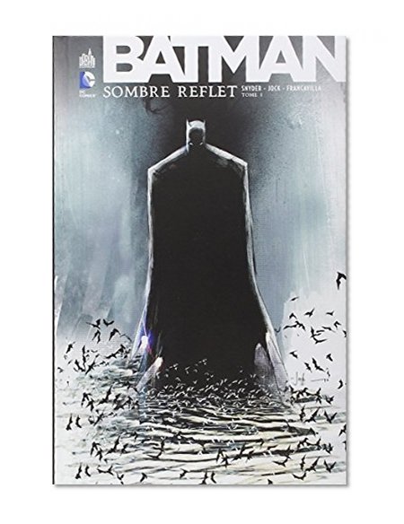 Batman t.1 ; sombre reflet