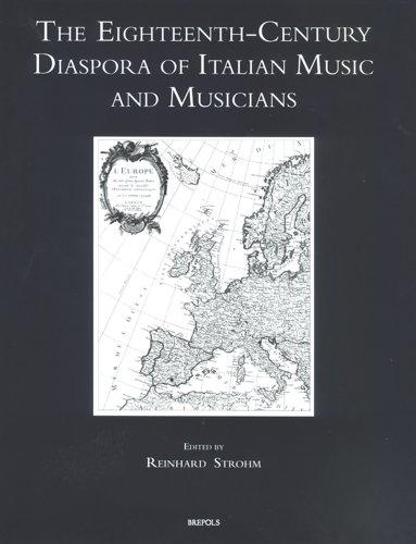 The Eighteenth-Century Diaspora of Italian Music and Musicians (Speculum musicae)