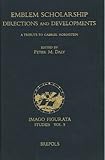 Emblem Scholarship. Directions and Developments: A Tribute to Gabriel Hornstein (IMAGO FIGURATA. STUDIES)