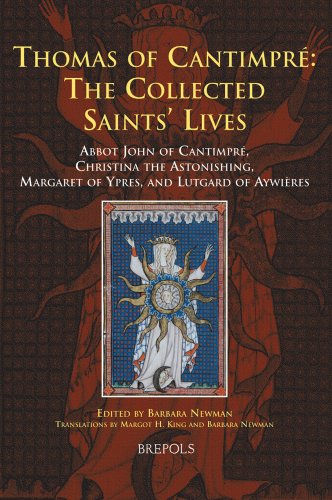 Thomas of CantimprÃƒÂ©: The Collected Saints' Lives: Abbot John of CantimprÃƒÂ©, Christina the Astonishing, Margaret of Ypres, and Lutgard of AywiÃƒ..res (Medieval Women: Texts and Contexts)