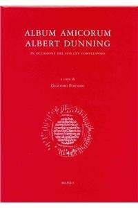 Album Amicorum Albert Dunning (SINGLE TITLES IN MUSICOLOGY)